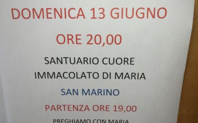 PELLEGRINAGGIO SANTUARIO CUORE IMMACOLATO DI MARIA – DOMENICA 13 GIUGNO 2021 ORE 21:00 – SAN MARINO